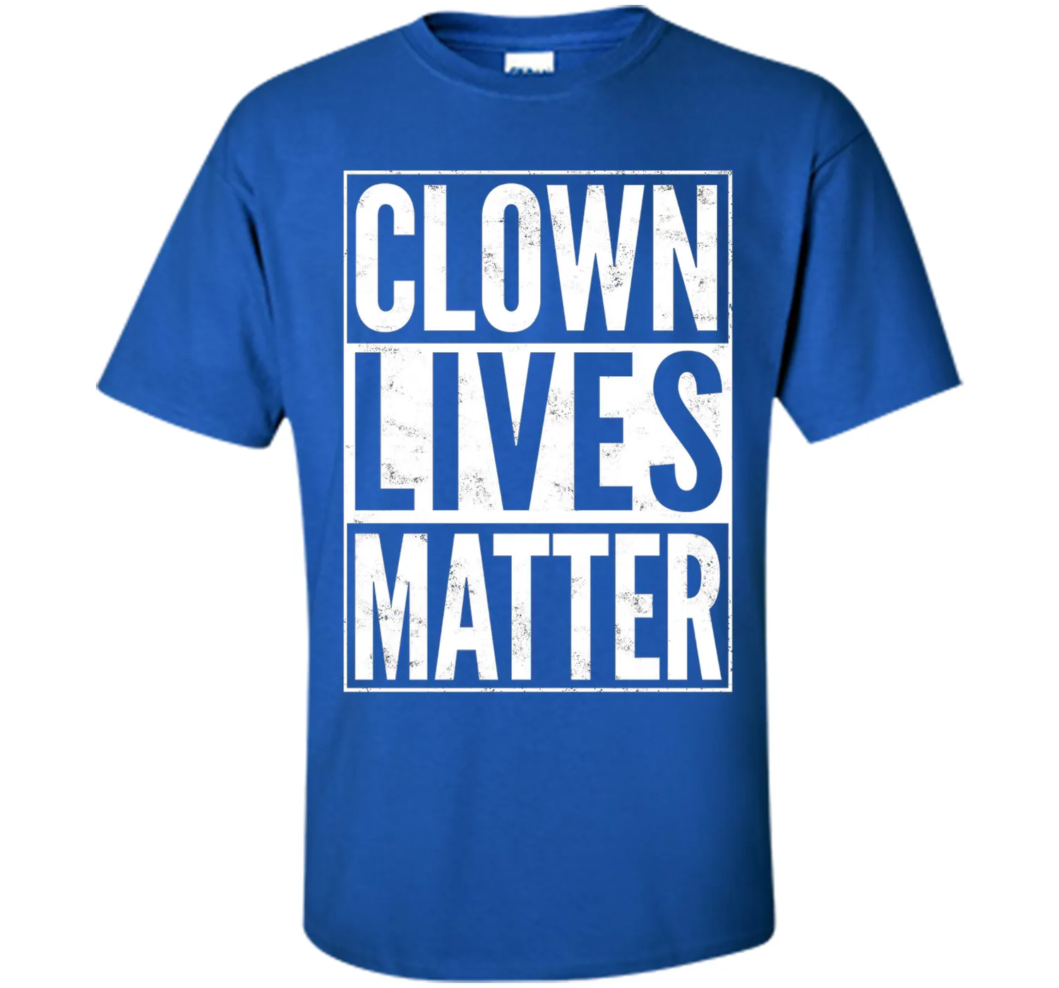 Clown Lives Matter Creepy Funny T-Shirt