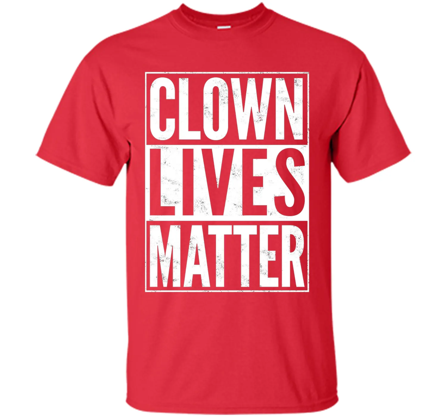 Clown Lives Matter Creepy Funny T-Shirt