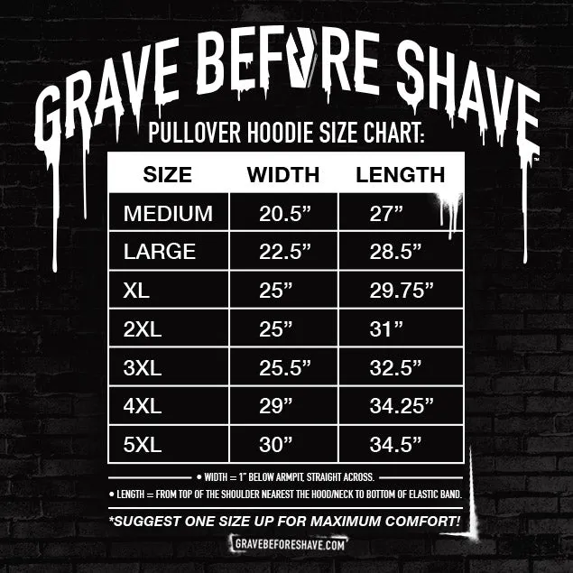 GRAVE BEFORE SHAVE™  Aphrodisiac Pullover Hoodie